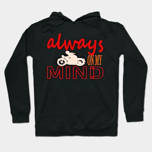 Always On My Mind Hoodie